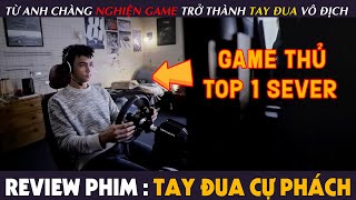 [Review Phim] TAY ĐUA CỰ PHÁCH - Từ Anh Chàng NGHIỆN GAME Trở Thành TAY ĐUA Vô Địch Thế Giới screenshot 1