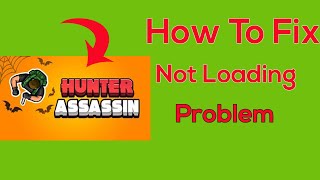 How To Fix Hunter Assassin Game Not Loading Issue Android || Solve Hunter Assassin Not Open Problem screenshot 2