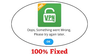 Fix SecVPN Oops Something Went Wrong Error. Please Try Again Later Problem Error Solved screenshot 4