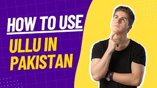 How To Use ULLU in Pakistan || 03054498822 WhatsApp screenshot 4