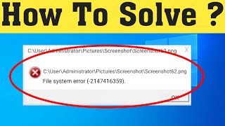 How To Fix File System Error (-2147416359 ) Photos App Error || Windows 10/8/7 screenshot 3