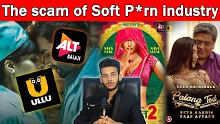 The scam of soft p*rn industry | ullu & alt balaji | Samar jha screenshot 3