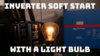 💡 Soft Start Your Inverter | Avoid Mistakes & Ensure Safety When Pre-Charging Using a Light Bulb! screenshot 4