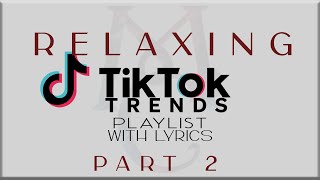 Relaxing Tiktok Trends Playlist with Lyrics Part 2(Jung Kook, MAX, FIFTY FIFTY,Denise Julia,PONCHET) screenshot 2