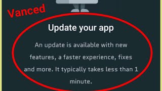 Fix Update your app Problem Solve In Vanced screenshot 1