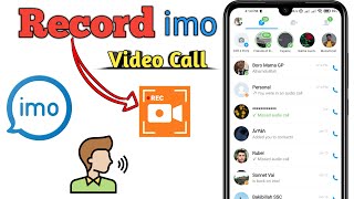 Record imo Video Call with Audio in 2024 😊 screenshot 2