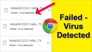 Fix Google Chrome - Failed - Virus Detected - Error Windows - Chrome Download Failed - 2022 screenshot 5