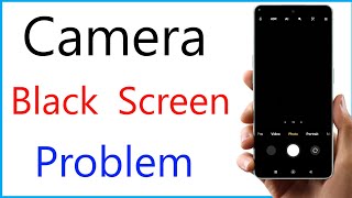Camera Black Screen Problem | Why My Camera Is Showing Black Screen screenshot 5