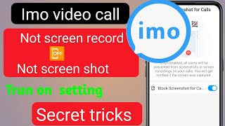 How to imo video call screen record and screen shot off. Imo new update setting 2023 screenshot 4