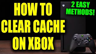How to Clear Cache on Xbox Series X/S (2 Easy Methods!) screenshot 3