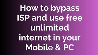How to bypass ISP and use free unlimited internet in your Mobile & PC screenshot 4