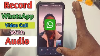How to Record WhatsApp Video Call With Audio in 2023 screenshot 1
