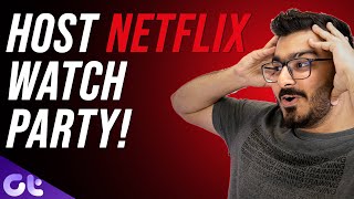 How to Watch Netflix Together with Friends and Family | Netflix Watch Party | Guiding Tech screenshot 4