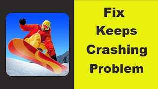Fix "Snowboard Master 3D" App Keeps Crashing Problem Android - Snowboard Master 3D App Crash Issue screenshot 4