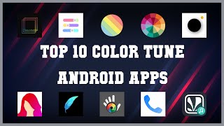 Top 10 Color Tune Android App | Review screenshot 4