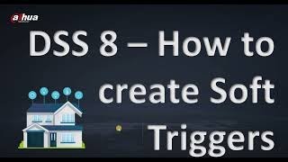 How to create Soft Triggers in DSS 8.0.4 screenshot 2