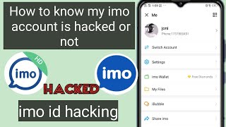 how to know imo account is hacked || IMO ACCOUNT HACKED screenshot 4