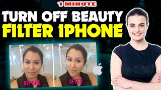 How to turn off beauty filter iphone 2024 || [ Easy Solution ] screenshot 3