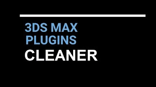 3DS MAX PLUGINS 2 -  CLEANER screenshot 3