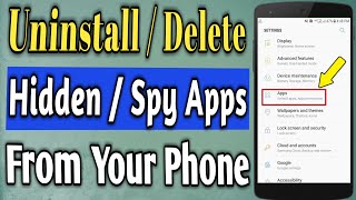 How to Uninstall or delete Hidden Apps / Delete Spying apps from your phone screenshot 5