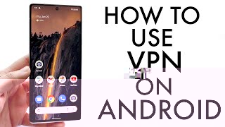 How To Use a VPN On ANY Android! (2022) screenshot 3